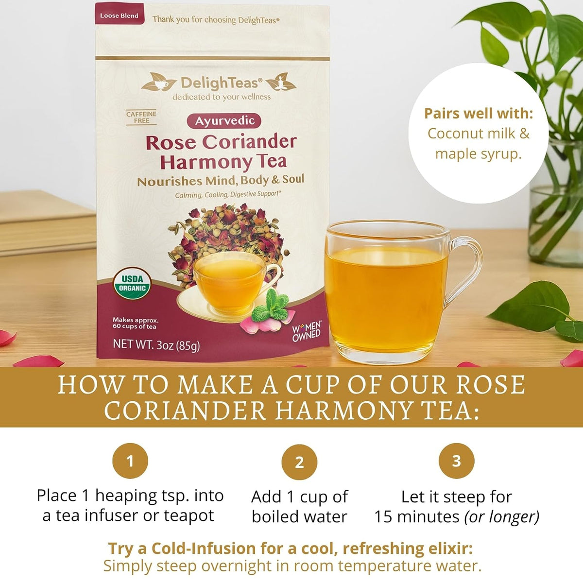 DelighTeas Organic Rose Coriander Harmony Tea | Ayurvedic Loose Leaf Herbal Tea | 60 Servings, 3oz. | Caffeine-free, Sugar-free, Non-GMO, Keto, Vegan | Calming, Cooling Digestive Support
