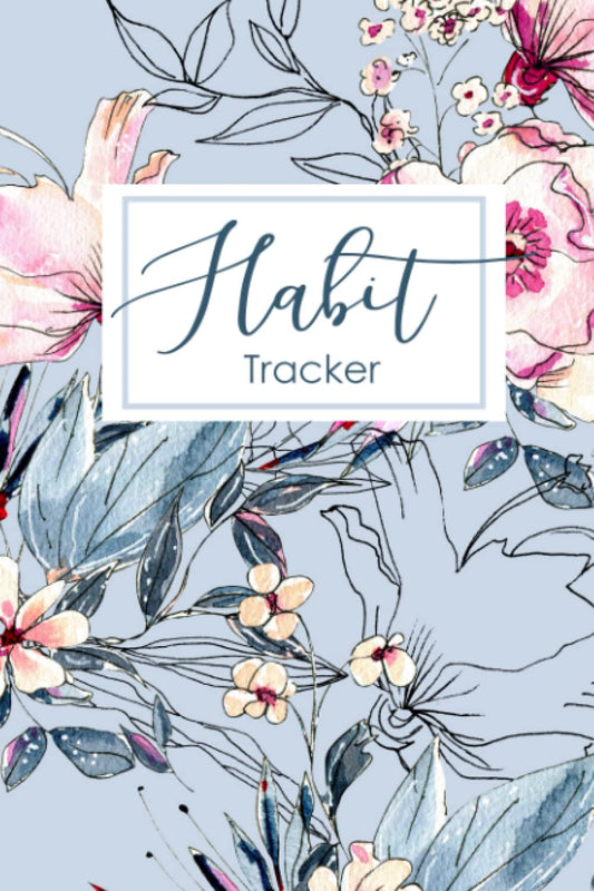Habit Tracker: A Simple Habit Tracker Calendar for your goals ( for 24 months ) : Daily , Weekly , Monthly : watercolor floral on blue tropical cover (Habit Tracker floral)
