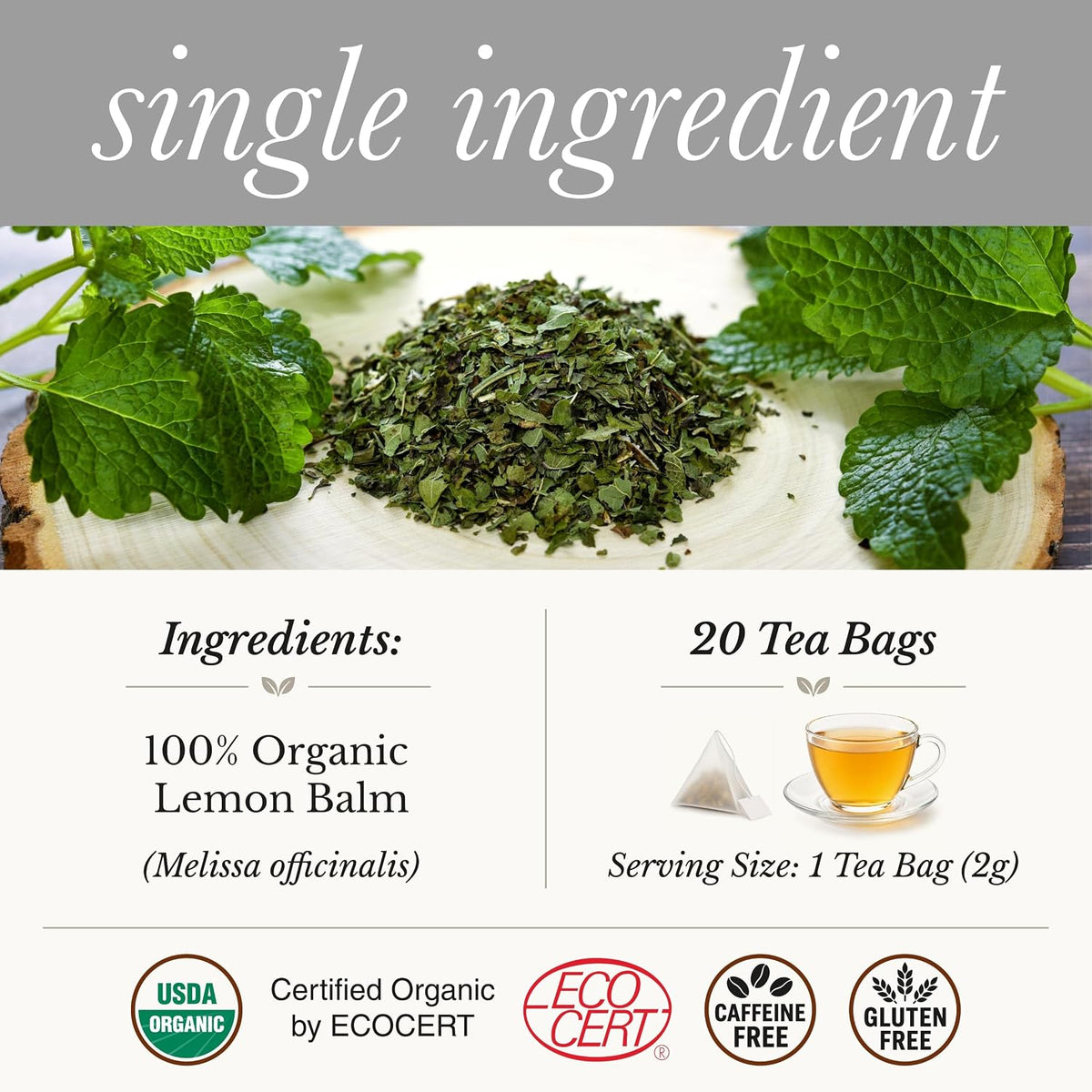 Organic Lemon Balm Tea - Caffeine Free Calming Herbal Tea - Pharmacopoeia Potency - 20 Plant Based Tea Bags