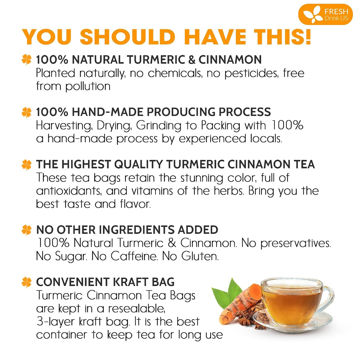 FreshDrinkUS, Premium Turmeric Cinnamon Tea - 75 Bags, 100% Natural, Blend of Turmeric, and Cinnamon. Made with Eco-Conscious Tea Bags. No Sugar. No Caffeine. Vegan.
