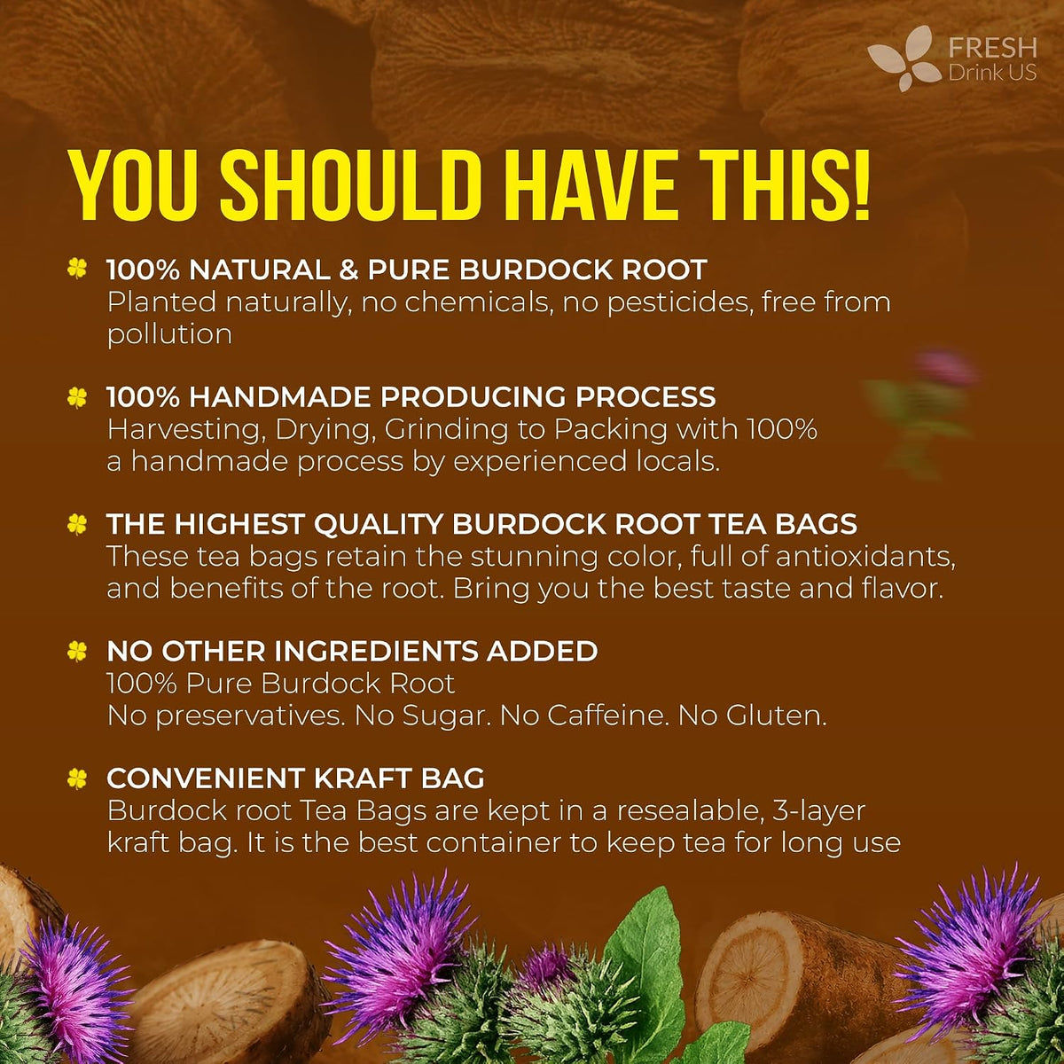 FreshDrinkUS, Premium 120 Burdock Root Tea Bags, 100% Natural & Pure, Herbal Tea. Made with Natural Material Tea Bags. No Sugar, No Caffeine, No Gluten, Vegan.