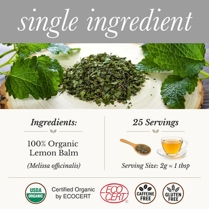 Organic Lemon Balm Tea - Caffeine Free Loose Leaf Herbal Tea - Pharmacopoeia Potency - 25 Servings